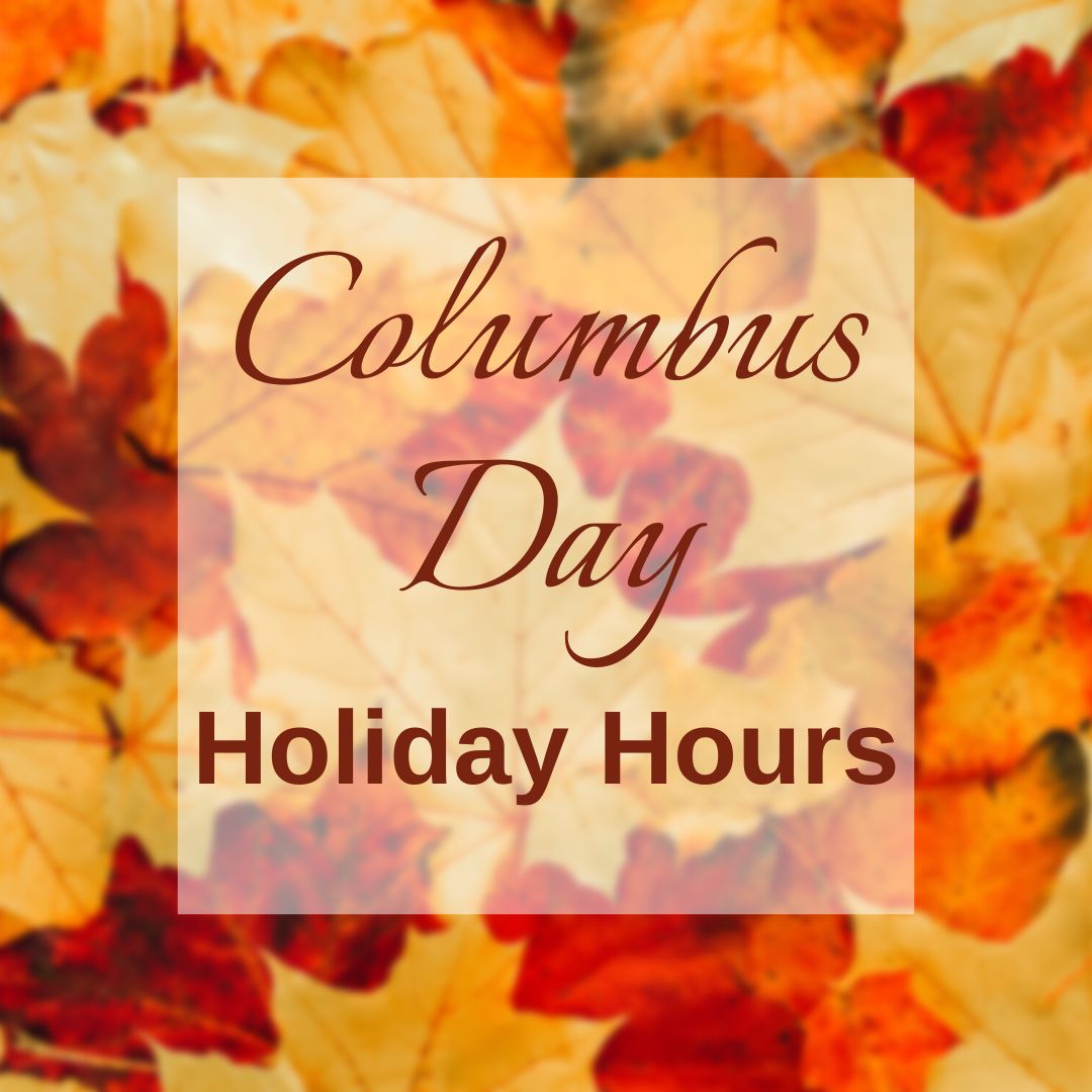 Columbus Day holiday hours graphic